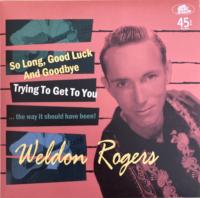 Виниловая пластинка WELDON ROGERS / SO LONG, GOOD LUCK AND GOODBYE (1LP)